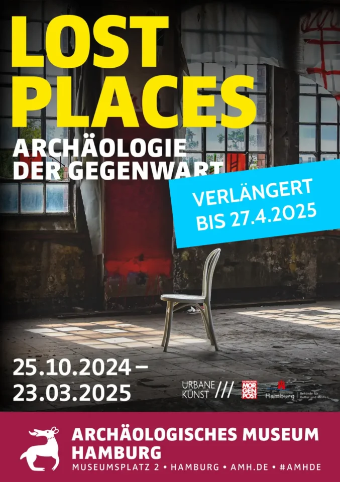 Ausstellungsplakat Lost Places mit Info zur Verlängerung bis 27.4.2025