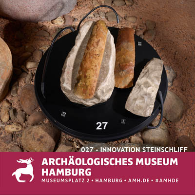 Innovation Steinschliff im Archäologischen Museum Hamburg