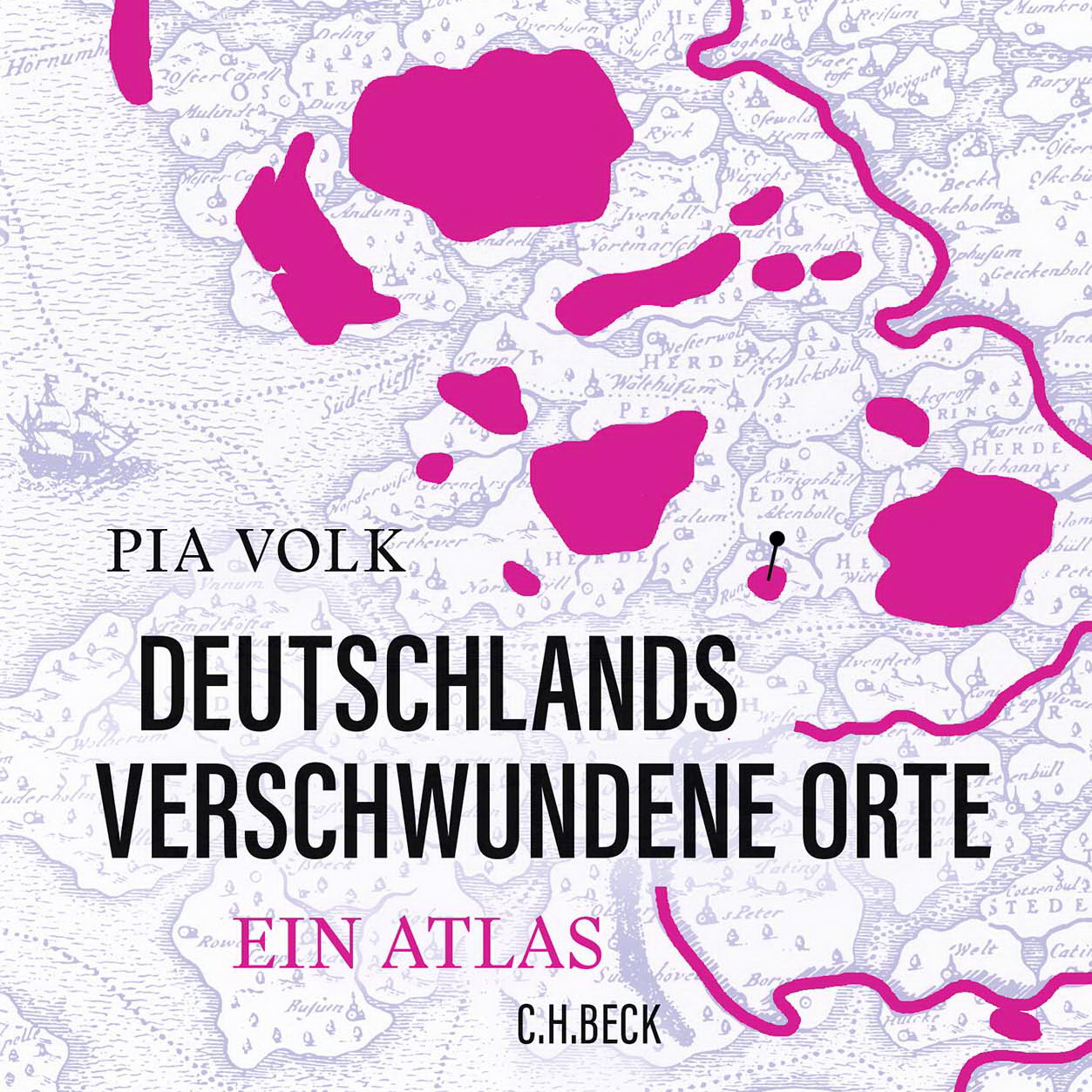 Titelbild des Buches: Deutschlands verschwundene Orte - EIN ATLAS