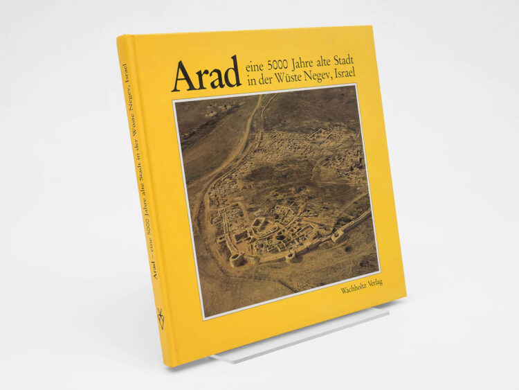 Buch Arad: eine 5000 Jahre alte Stadt in der Wüste Negev, Israel