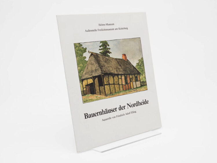 Buch: Bauernhäuser der Nordheide. Aquarelle von Friedrich Adolf Elling