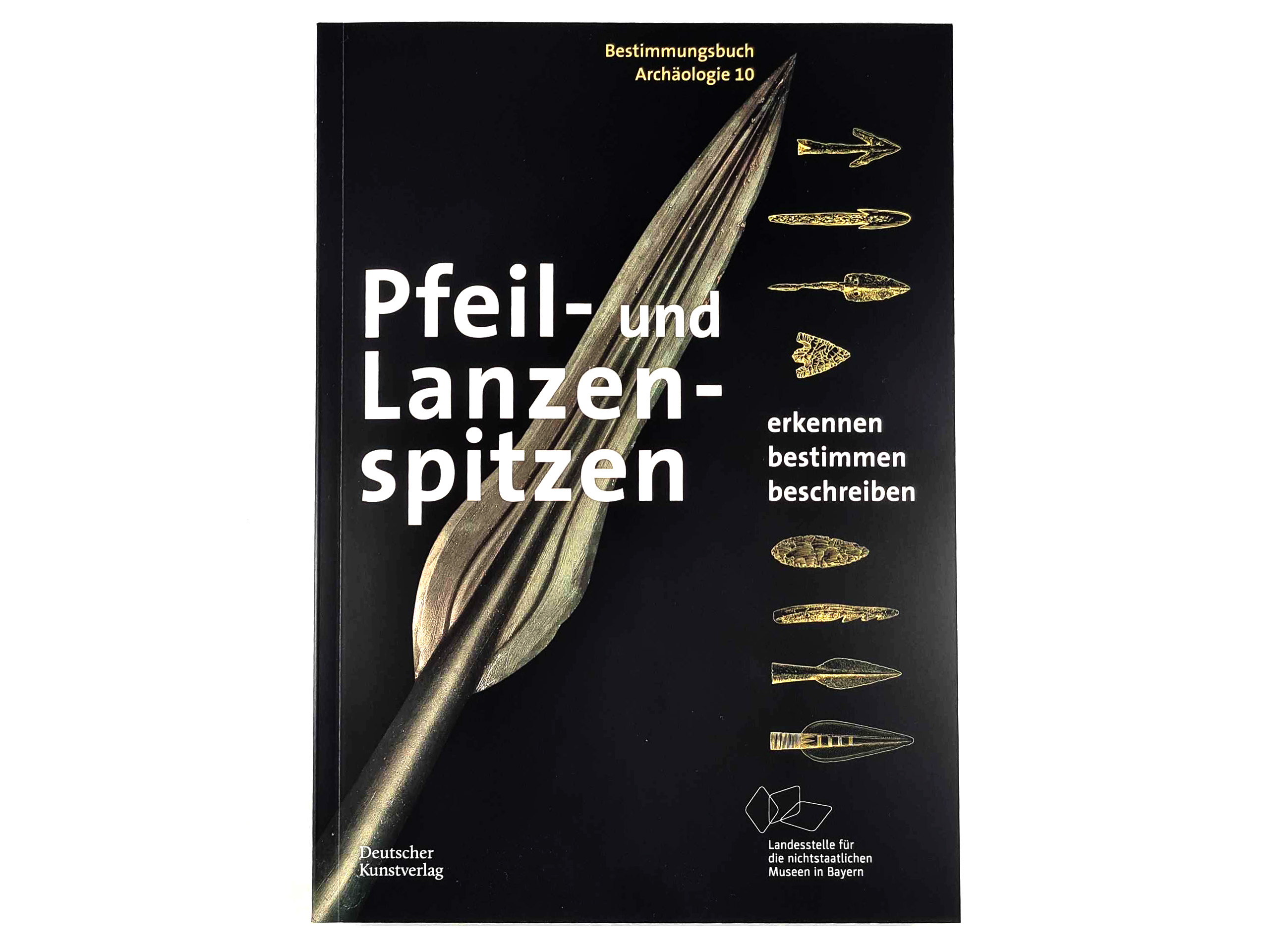 Pfeil- und Lanzenspitzen: erkennen, bestimmen, beschreiben