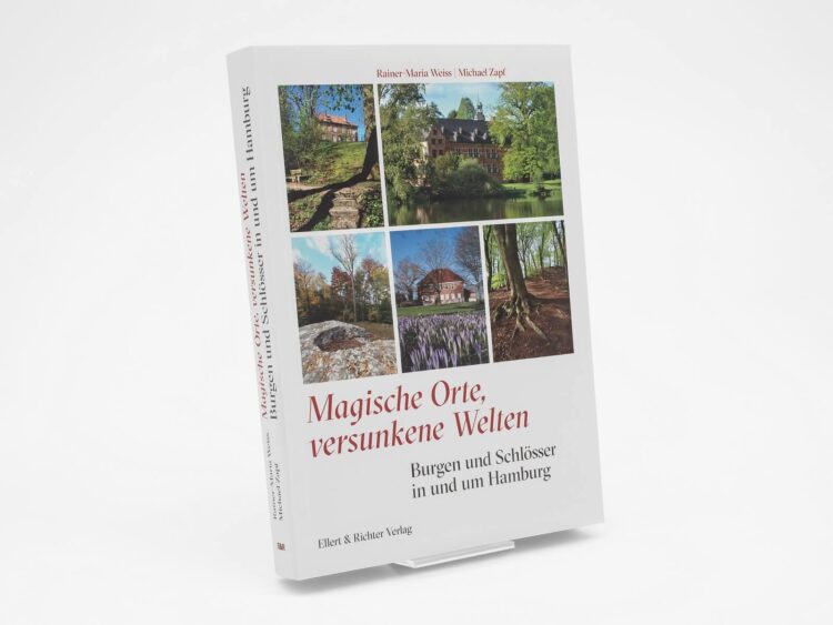 Buch Magische Orte, versunkene Welten. Burgen und Schlösser in und um Hamburg. Von Rainer-Maria Weiss und Michael Zapf