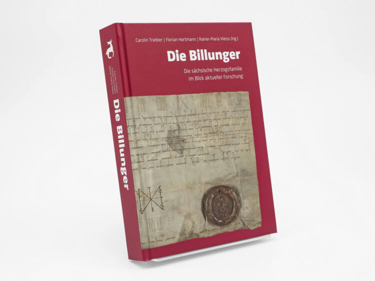Buch: Die Billunger. Die sächsische Herzogsfamilie im Blick aktueller Forschung. Herausgegeben von Carolin Triebler, Florian Hartmann und Rainer-Maria Weiss