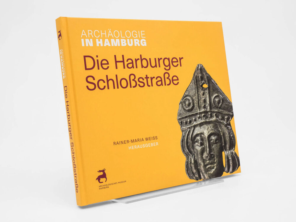 Buch: Die Harburger Schloßstraße, Archäologie in Hamburg, Herausgegeben von Rainer-Maria Weiss, Archäologisches Museum Hamburg