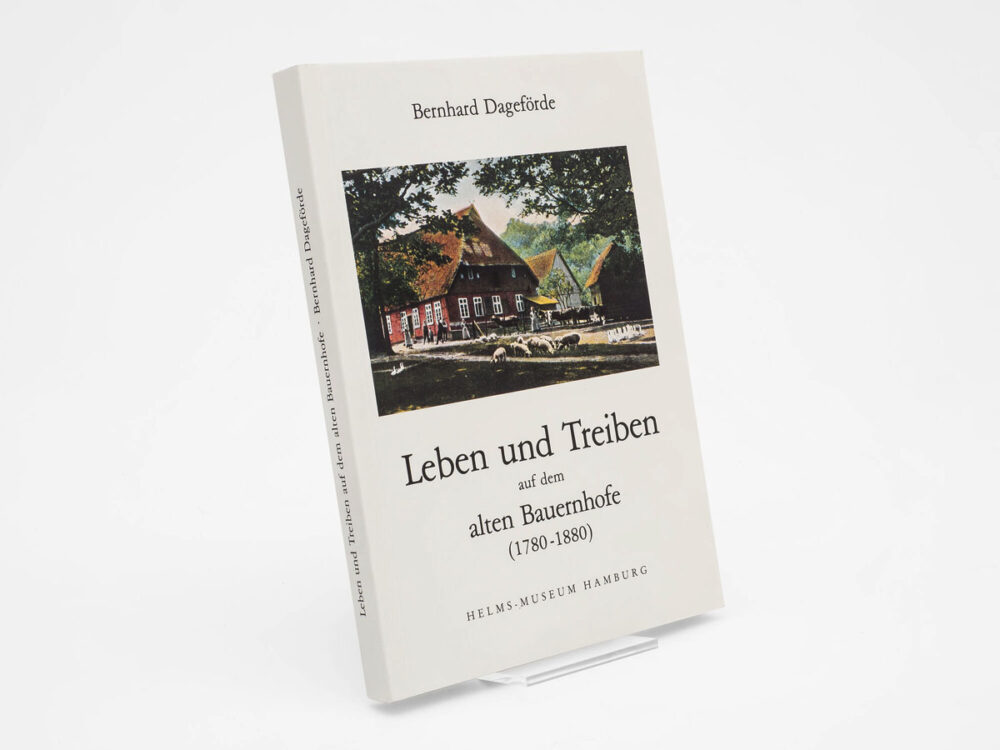 Buch Leben und Treiben auf dem alten Bauernhofe